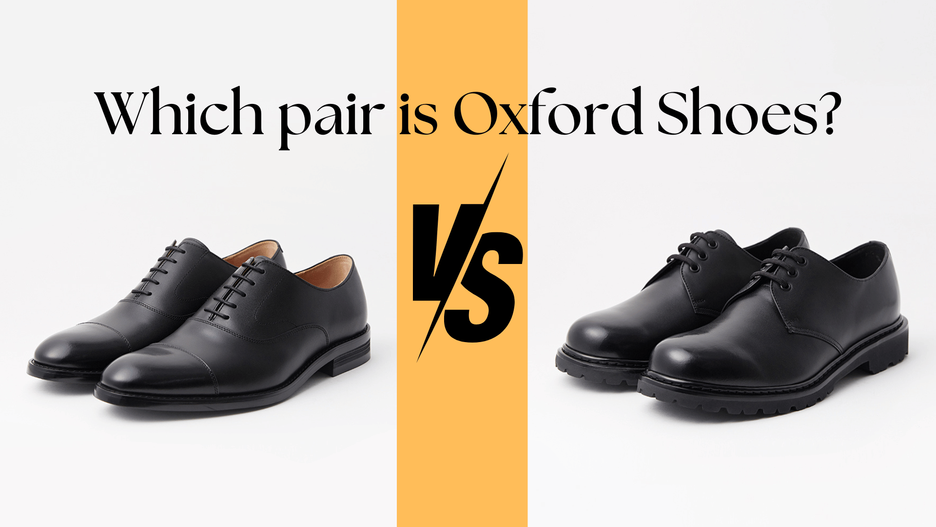 Oxford vs. Derby Shoes – Who Should Wear What?